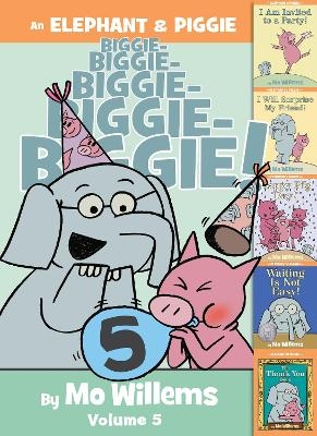 An Elephant & Piggie Biggie! Volume 5 - Mo Willems