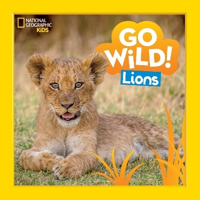 Go Wild! Lions - Margie Markarian