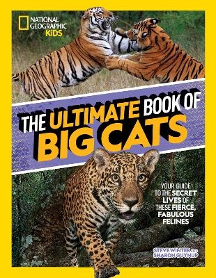 The Ultimate Book of Big Cats -  National Geographic Kids
