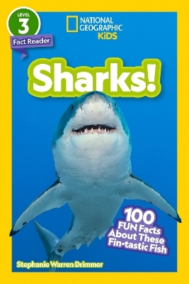 Sharks! (National Geographic Kids Readers, Level 3) - Stephanie Warren Drimmer