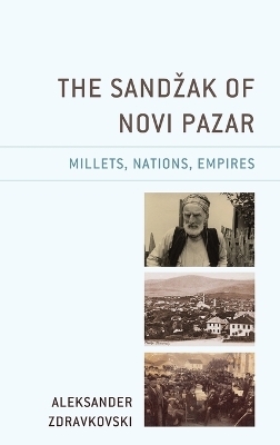 The Sandžak of Novi Pazar - Aleksander Zdravkovski
