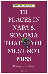111 places in Napa and Sonoma that you must not miss - Floriana Petersen