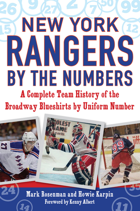 New York Rangers by the Numbers -  Howie Karpin,  Mark Rosenman