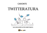 Twitteratura - Guido Carretta, Emilio Dalmonte