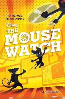 Mouse Watch, The-The Mouse Watch, Book 1 - J. J. Gilbert