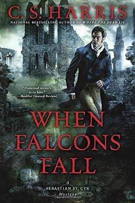 When Falcons Fall - C. S. Harris