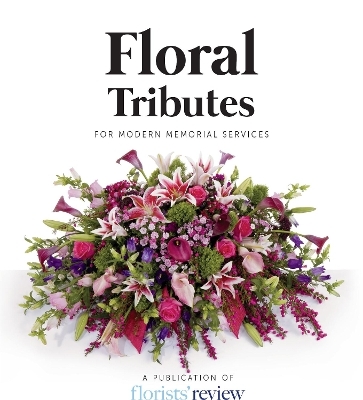 Floral Tributes -  Florists Review