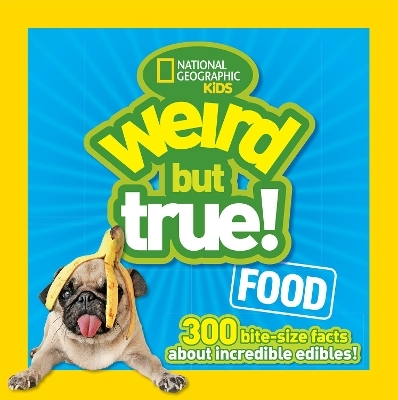 Weird But True Food -  National Geographic Kids