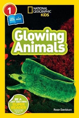National Geographic Readers: Glowing Animals (L1/CoReader) - Rose Davidson