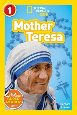 National Geographic Readers: Mother Teresa (L1) - Barbara Kramer