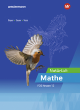 Natürlich Mathe - Mathematik für die Fachoberschulen in Hessen - Sauer, Michael; Bayer, Margrit; Voss, Torge; Roßner, Marc