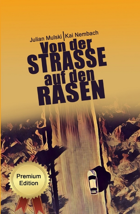 Die Willi Werner Reihe / Von der Straße auf den Rasen - Julian Mulski, Kai Nembach