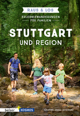 Erlebniswanderungen für Familien - Stuttgart & Region - Zabel-Lehrkamp, Susanne