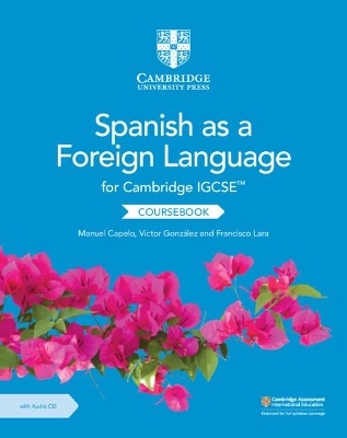 Cambridge IGCSE™ Spanish as a Foreign Language Coursebook with Audio CD - Manuel Capelo, Víctor González, Francisco Lara
