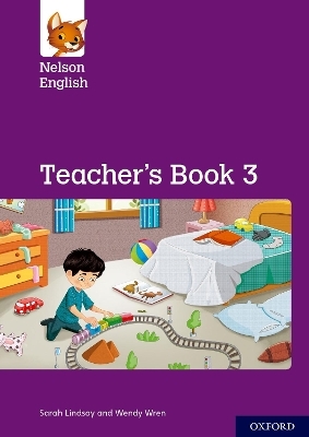 Nelson English: Year 3/Primary 4: Teacher's Book 3 - Sarah Lindsay, Wendy Wren