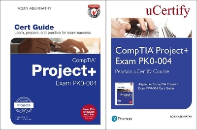 Comptia Project+ Exam Pk0-004 Pearson Ucertify Course and Textbook Bundle - Robin Abernathy