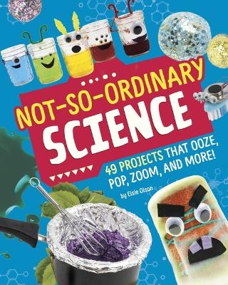 Not-So-Ordinary Science - Elsie Olson