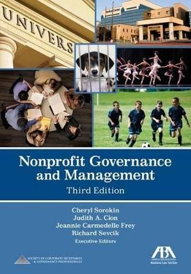 Nonprofit Governance and Management - Judith Cion, Cheryl Frey, Cheryl Sorskin, Richard Sevick