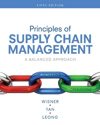Bundle: Principles of Supply Chain Management, Loose-Leaf Version, 5th + Mindtap Decision Sciences, 1 Term (6 Months) Printed Access Card - Joel D Wisner, Keah-Choon Tan, G Keong Leong