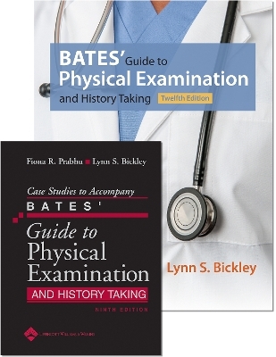 Bates’ Guide 12e and Bates’ Case Studies 9e Package - Lynn S. Bickley