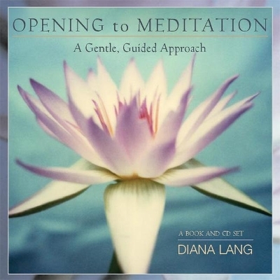 Opening to Meditation - Diana Lang