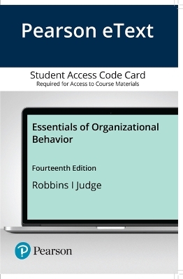 Essentials of Organizational Behavior Plus 2019 Mylab Management with Pearson Etext -- Access Card Package - Stephen Robbins, Timothy Judge