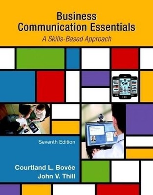 Business Communication Essentials Plus Mylab Business Communication with Pearson Etext -- Access Card Package - Courtland L Bovee, John V Thill