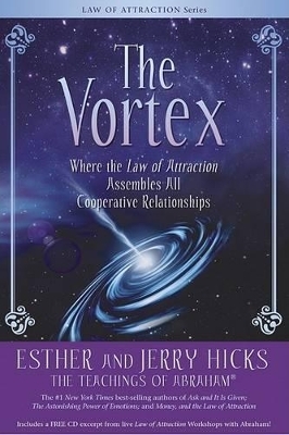 The Vortex - Esther Hicks, Jerry Hicks