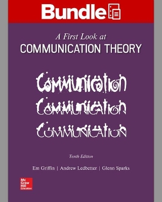 Looseleaf for a First Look at Communication Theory with Connect Access Card - Em Griffin, Andrew M Ledbetter, Glenn G Sparks