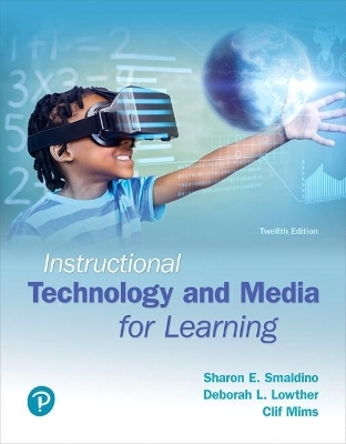 Instructional Technology and Media for Learning, with Revel -- Access Card Package - Sharon Smaldino, Deborah Lowther, Clif Mims, James Russell