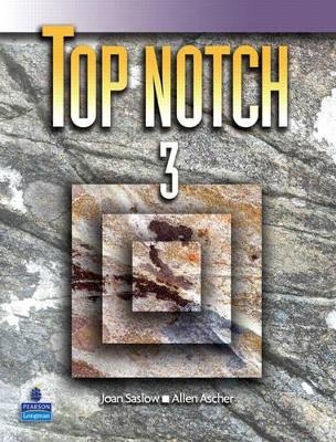 Top Notch 3 - Joan M. Saslow, Allen Ascher