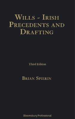 Wills - Irish Precedents and Drafting - Brian Spierin