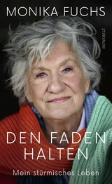 Den Faden halten - Monika Fuchs