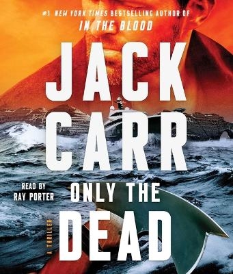 Only the Dead - Jack Carr