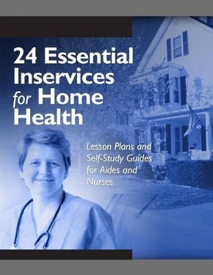 24 Essential Inservices for Home Health -  HCPro