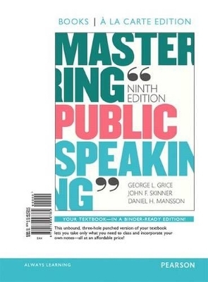 Mastering Public Speaking, Books a la Carte Edition Plus Revel -- Access Card Package - George L Grice, John F Skinner, Daniel H Mansson