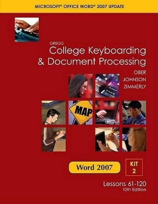 Gregg College Keyboarding & Document Processing Microsoft Office Word 2007 Update - Scot Ober, Jack E Johnson, Arlene Zimmerly