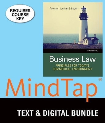 Bundle: Business Law: Principles for Today's Commercial Environment, Loose-Leaf Version, 5th + Mindtap Business Law, 2 Terms (12 Months) Printed Access Card - David P Twomey, Marianne M Jennings, Stephanie M Greene