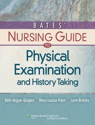 Lippincott Coursepoint for Bates' Nursing Guide to Physical Examination and History Taking with Print Textbook Package - Beth Hogan-Quigley, Lynn Bickley, Mary Louise Palm