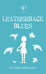 Leatherback Blues - Karen Hood-Caddy