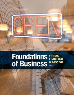 Bundle: Foundations of Business, Loose-Leaf Version, 6th + Mindtap Business with Liveplan, 1 Term (6 Months) Printed Access Card + Mikesbikes-Intro Simulation, 1 Term (6 Months) Printed Access Card - William M Pride, Robert J Hughes, Jack R Kapoor