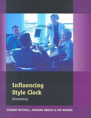 Influencing Style Clock - Stewart Mitchell, Warner Jon, Mariana Brkich