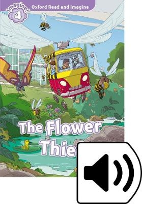 Oxford Read and Imagine: Level 4: The Flower Thief Audio Pack - Paul Shipton
