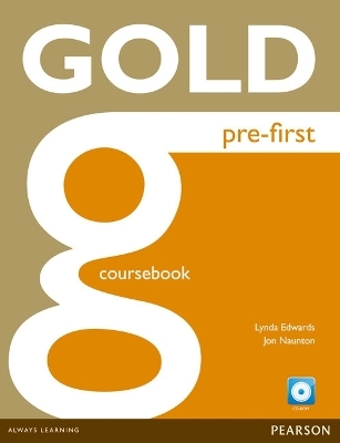 Gold Pre-First CB/CD-ROM Pk - Lynda Edwards, Jon Naunton