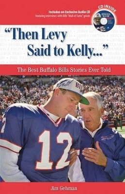 "Then Levy Said to Kelly. . ." - Jim Gehman