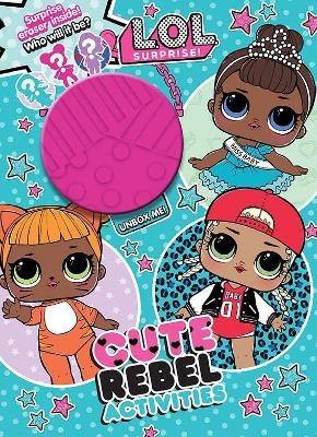 L.O.L. Surprise! Cute Rebel Activities -  Parragon Books Ltd