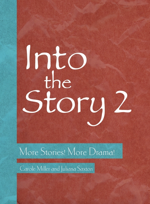 Into the Story 2 -  Carole Miller,  Juliana Saxton