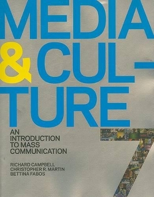 Media & Culture - University Richard Campbell, University Christopher R Martin, Bettina G Fabos
