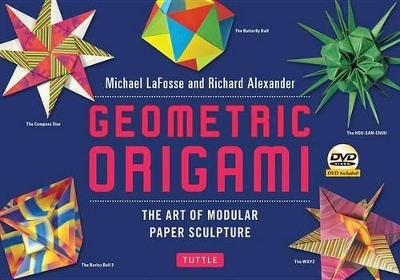 Geometric Origami Kit - Michael Lafosse, Richard L. Alexander