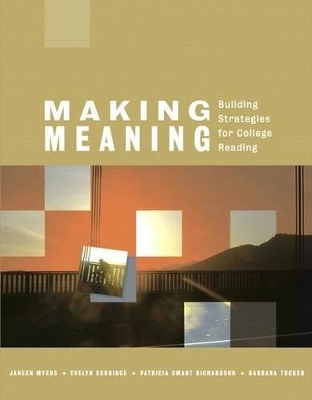 Making Meaning with Student Access Code - Janeen Myers, Evelyn Eskridge, Patricia Smart Richardson, Barbara Tucker